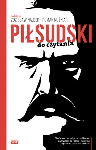 Piłsudski do czytania Najder Zdzisław, Kuźniar Roman