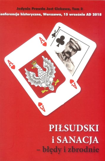Piłsudski i sanacja. Tom 2 Opracowanie zbiorowe