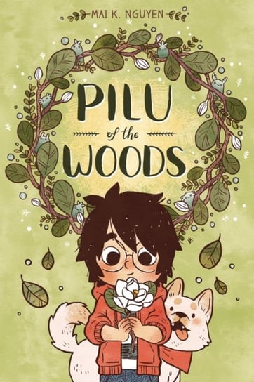 Pilu of the Woods Mai K. Nguyen