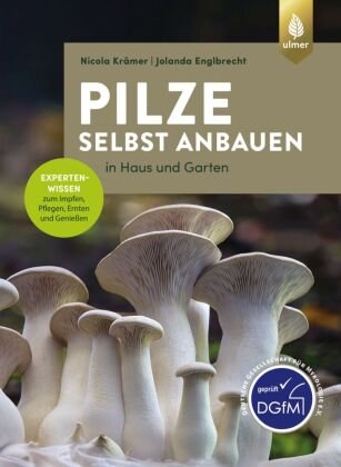 Pilze selbst anbauen Verlag Eugen Ulmer