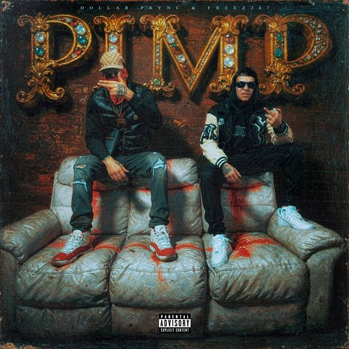 PIMP Dollar Prync, Freez247
