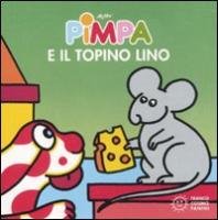 Pimpa e il topino Lino Altan Tullio F.