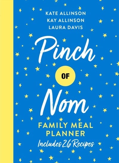 Pinch of Nom Family Meal Planner Opracowanie zbiorowe