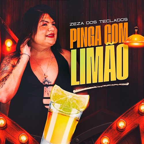 Pinga Com Limão Zeza Dos Teclados