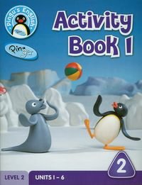 Pingu's English Activity Book 1. Level 2. Units 1-6 Hicks Diana, Scott Daisy, Raggett Mike