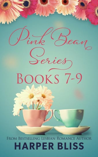 Pink Bean Series. Books 7 - 9 Harper Bliss