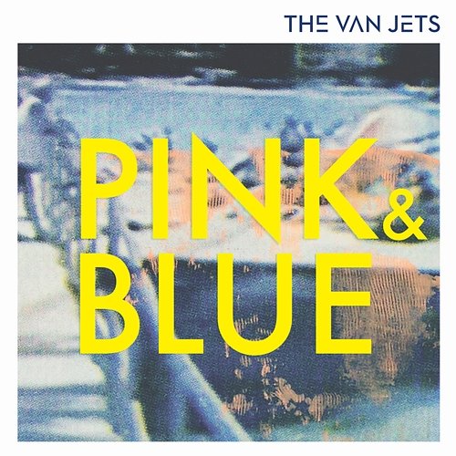 Pink & Blue The Van Jets