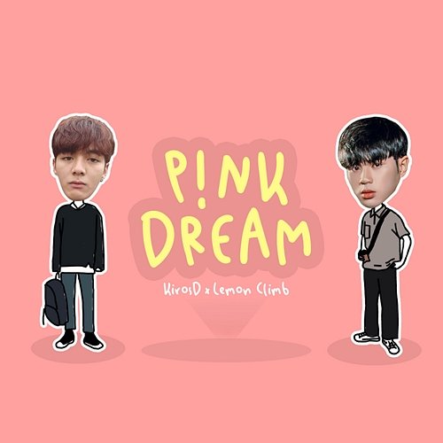 Pink Dream Lemon Climb & KirosD