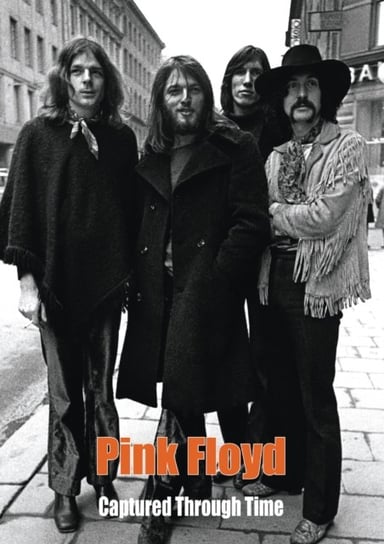 Pink Floyd Captured Through Time Opracowanie zbiorowe