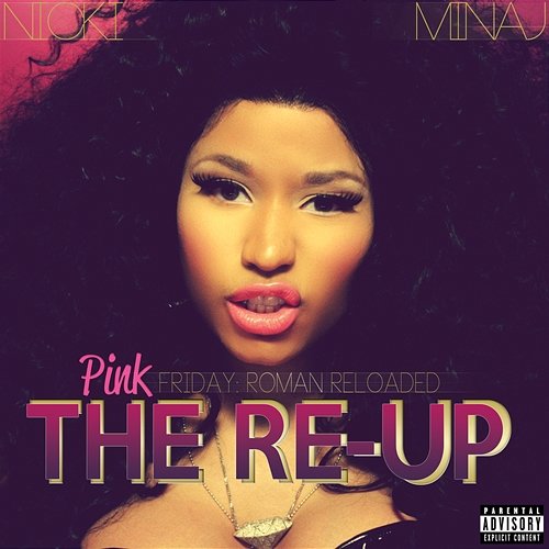 Pink Friday: Roman Reloaded The Re-Up Nicki Minaj
