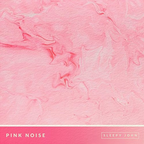 Pink Noise (Focus & Concentration) Sleepy John