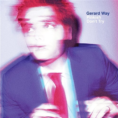 Pinkish / Don't Try Gerard Way