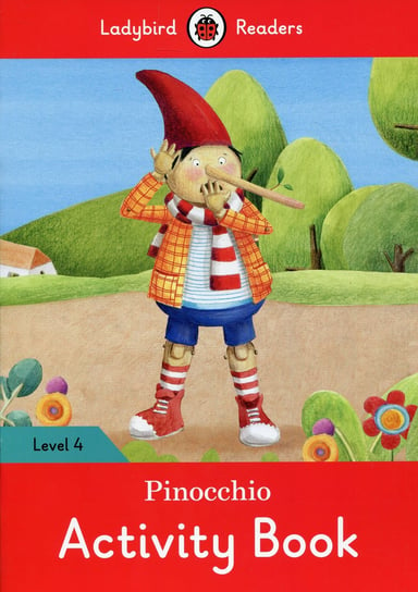 Pinocchio. Activity Book. Ladybird Readers. Level 4 Opracowanie zbiorowe