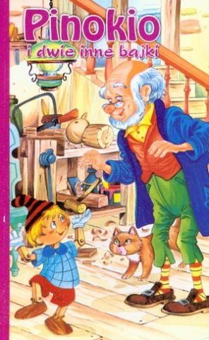 Pinokio i dwie inne bajki Opracowanie zbiorowe