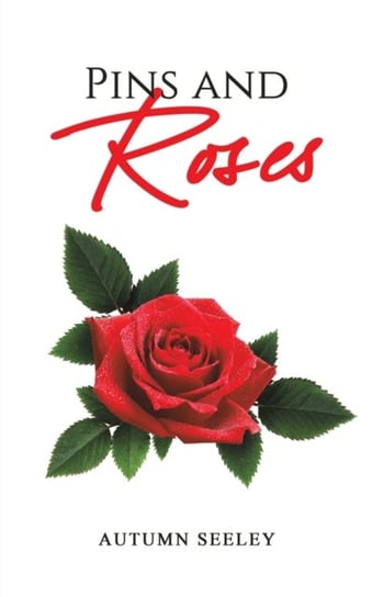 Pins and Roses austin macauley publishers llc
