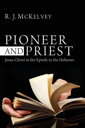 Pioneer and Priest Mckelvey R. J.