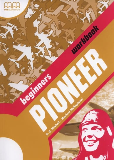 Pioneer. Beginners. Workbook Mitchell H.Q., Malkogianni Marileni