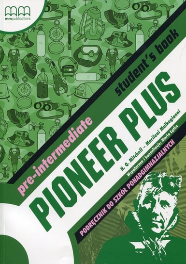 Pioneer Plus Pre-Intermediate. Podręcznik wieloletni. Szkoła ponadgimnazjalna + CD Opracowanie zbiorowe