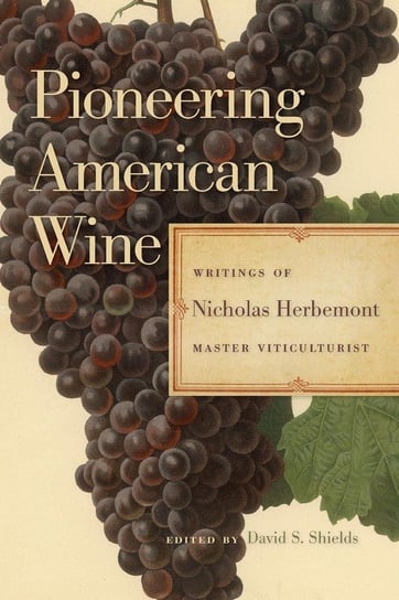 Pioneering American Wine Herbemont Nicholas