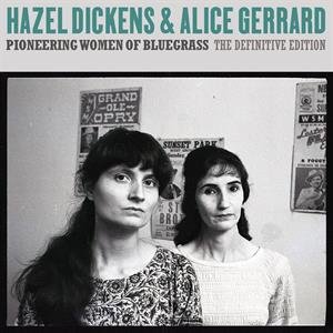 Pioneering Women of Bluegrass: the Definitive Collection Dickens Hazel