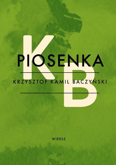 Piosenka Baczyński Krzysztof Kamil