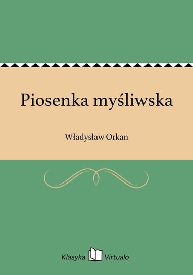 Piosenka myśliwska Orkan Władysław