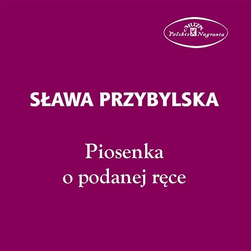 Piosenka o podanej ręce Zespół Instrumentalny Wiesława Machana, Sława Przybylska