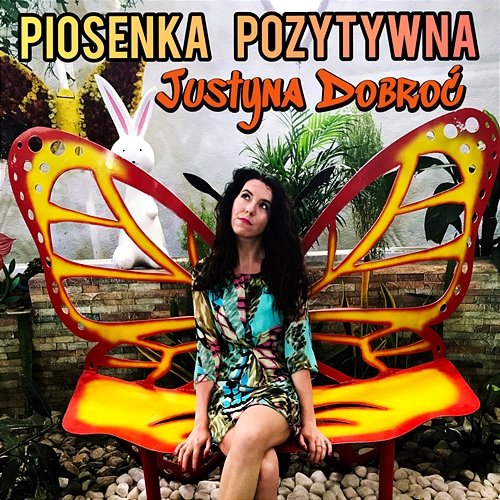 Piosenka pozytywna Justyna Dobroć