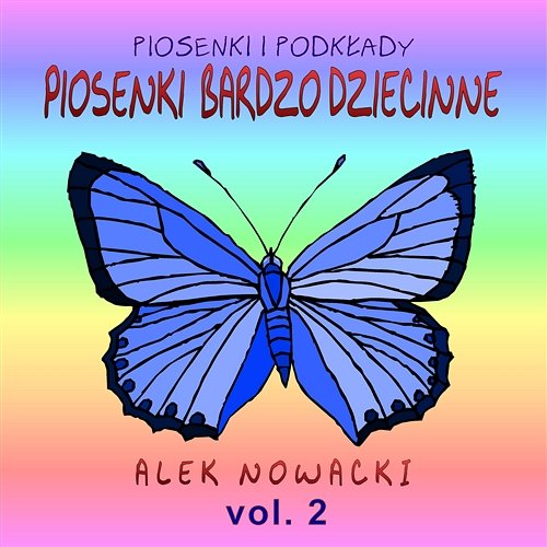 Piosenki Bardzo Dziecinne Vol. 2 Alek Nowacki
