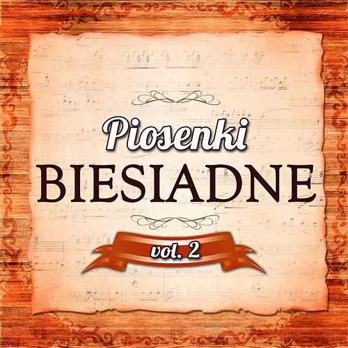 Piosenki Biesiadne Vol.2 Various Artists