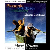 Piosenki dla Dzieci i Rodziców Grechuta Marek