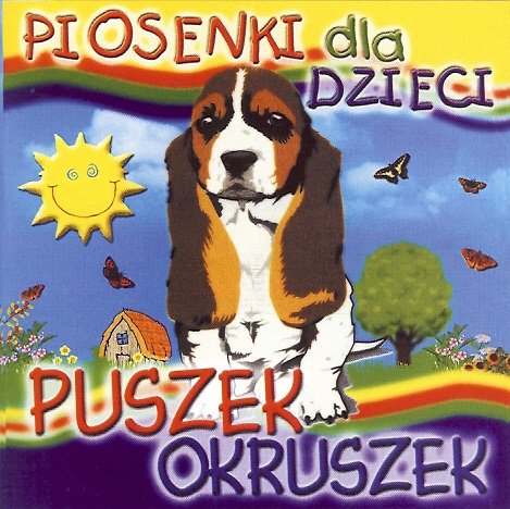 Piosenki dla Dzieci - Puszek Okruszek Various Artists