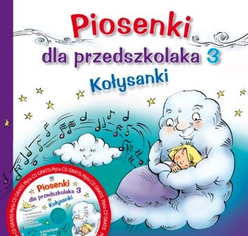Piosenki dla przedszkolaka 3. Kołysanki + CD Zawadzka Danuta, Miś Adriana