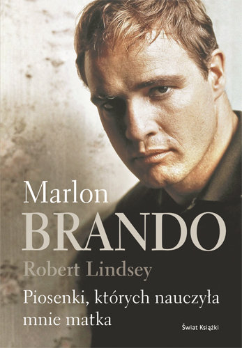 Piosenki, których nauczyła mnie matka Brando Marlon, Lindsey Robert