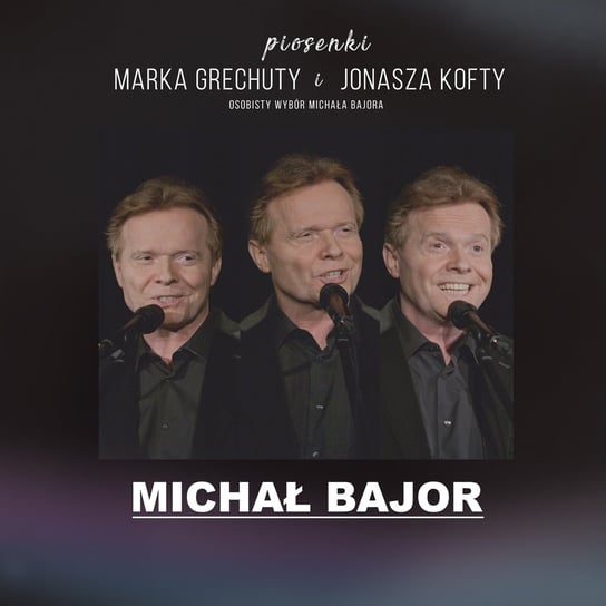 Piosenki Marka Grechuty i Jonasza Kofty, płyta winylowa Bajor Michał