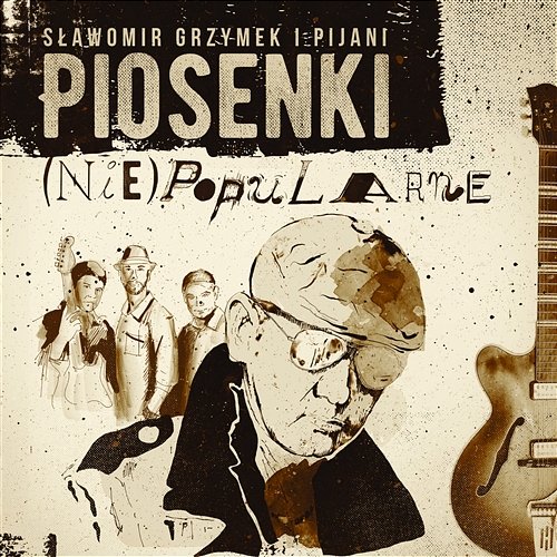Piosenki (Nie)popularne Slawomir Grzymek I Pijani