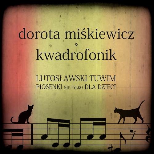 Piosenki nie tylko dla dzieci Miśkiewicz Dorota, Kwadrofonik