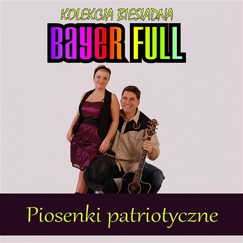Piosenki patriotyczne Bayer Full