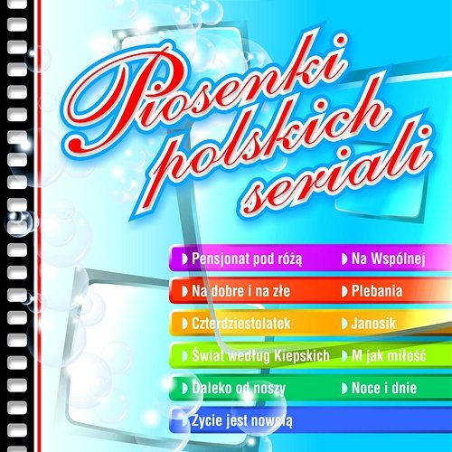 Piosenki polskich seriali Piotr Bechcicki, Artur Plichta