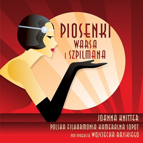 Piosenki Warsa i Szpilmana Polska Filharmonia Kameralna Sopot, Wojciech Rajski, Joanna Knitter