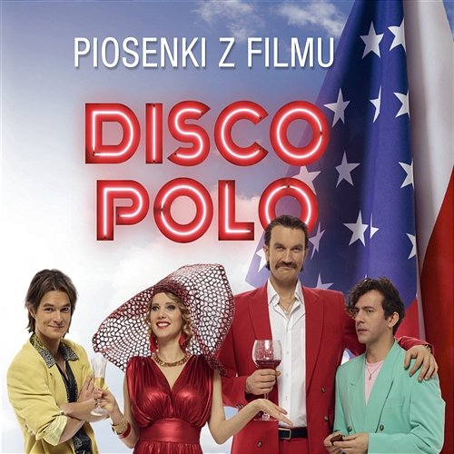 Piosenki z filmu Disco Polo Różni Wykonawcy