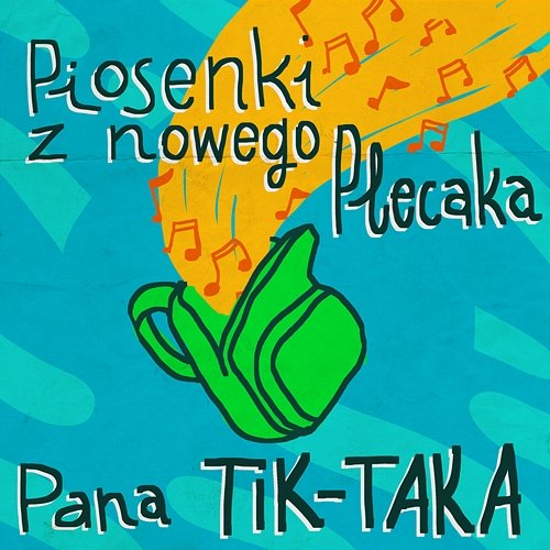 Piosenki z Nowego Plecaka Pana Tik-Taka Zespół Dziecięcy Fasolki