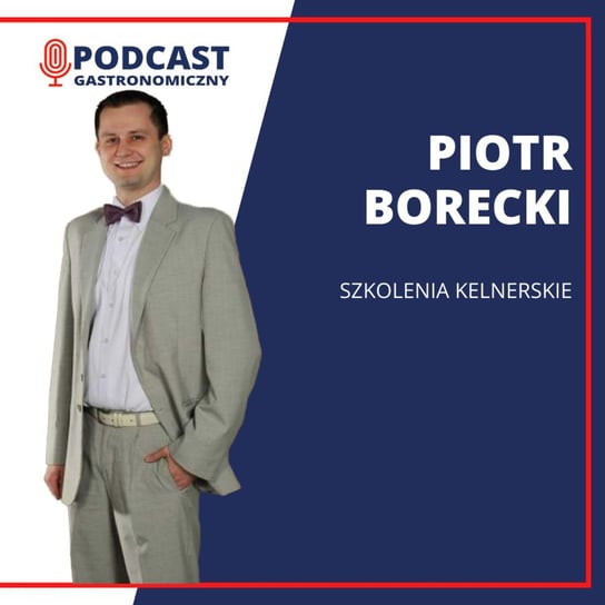 Piotr Borecki - Podcast gastronomiczny - podcast Głomski Sławomir
