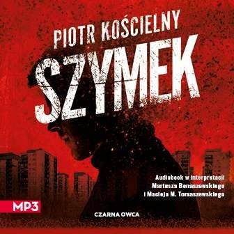 Piotr Kościelny, "Szymek" (audiobook) - Czarna Owca wśród podcastów - podcast Opracowanie zbiorowe
