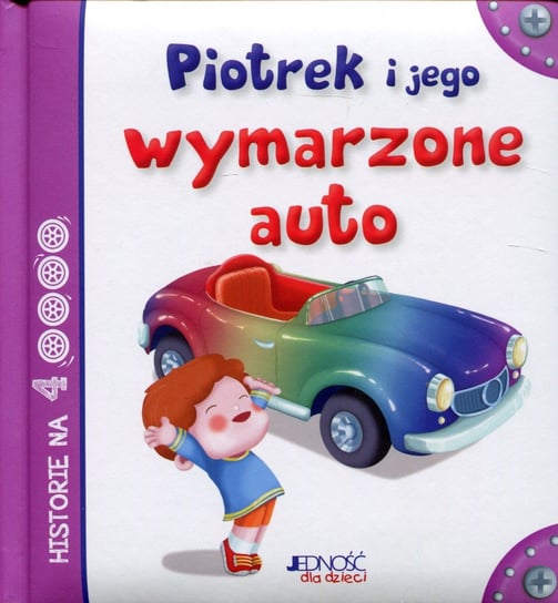 Piotrek i jego wymarzone auto Opracowanie zbiorowe