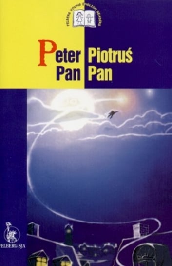 Piotruś Pan / Peter Pan Wolańska Ewa, Wolański Adam