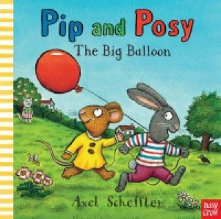 Pip and Posy. Big Balloon Scheffler Axel