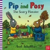 Pip and Posy: The Scary Monster Scheffler Axel