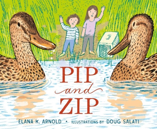Pip and Zip Arnold Elana K.