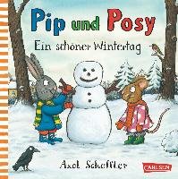 Pip und Posy: Ein schöner Wintertag Scheffler Axel